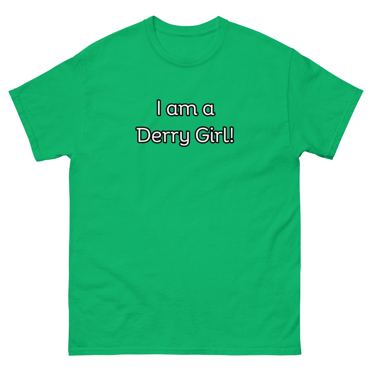 I am a Derry Girl T-Shrt
