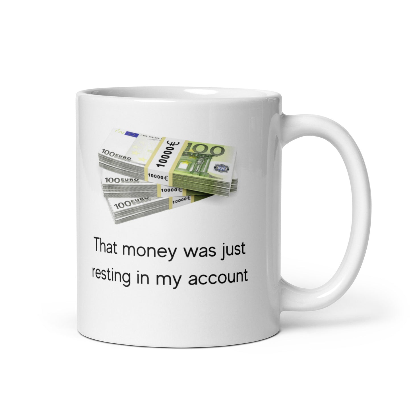 Ted Quote Mug: "That money was just resting in my account" - Ideal for Fans and Beverages!
