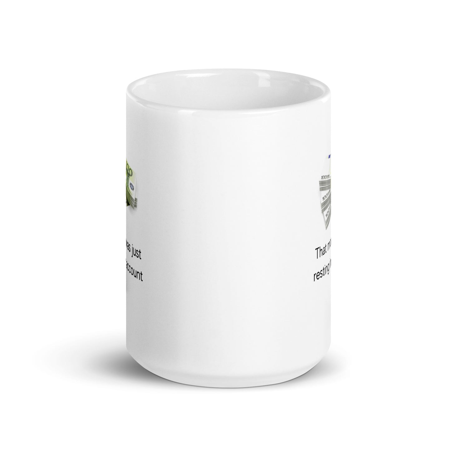 Ted Quote Mug: "That money was just resting in my account" - Ideal for Fans and Beverages!