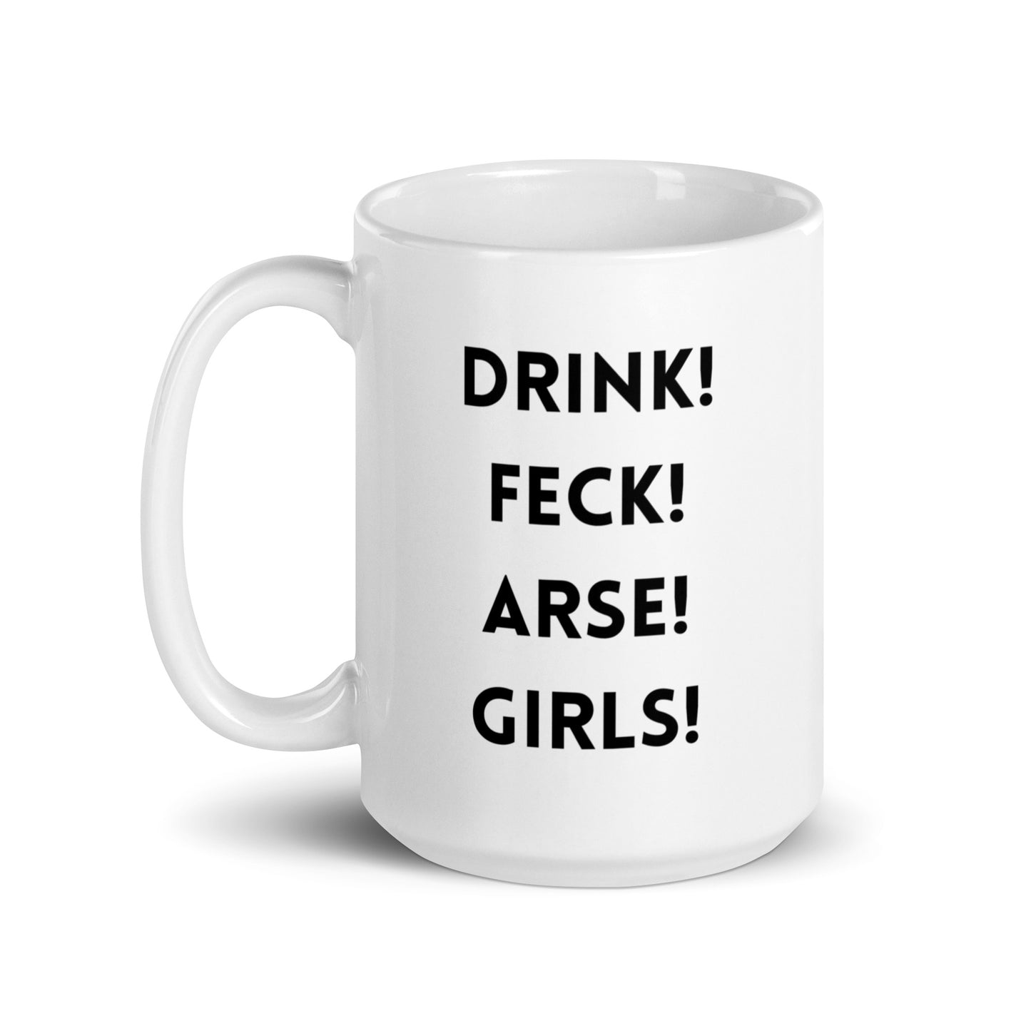Father Ted Quote Mug: 'Drink Feck Arse Girls' - Ideal for Fans and Beverages
