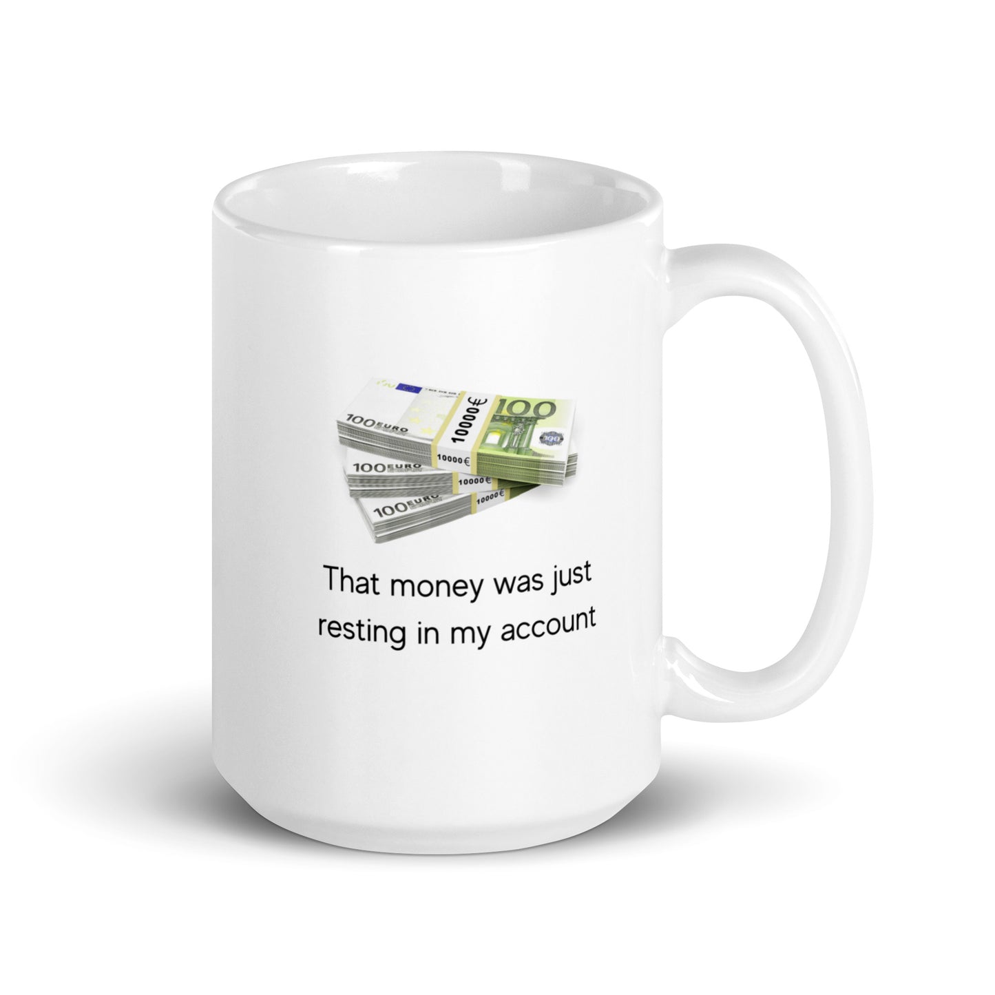 Ted Quote Mug: "That money was just resting in my account" - Ideal for Fans and Beverages!