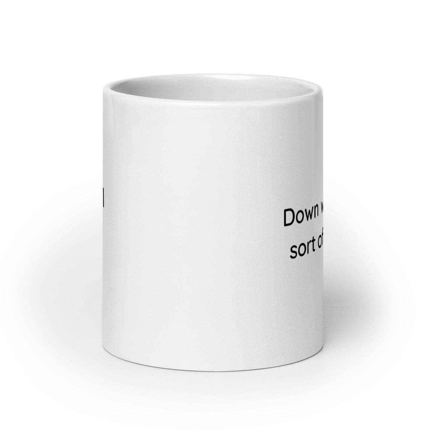 Down with this sort of thing Coffee Mug - Ideal for Fans and Beverages!