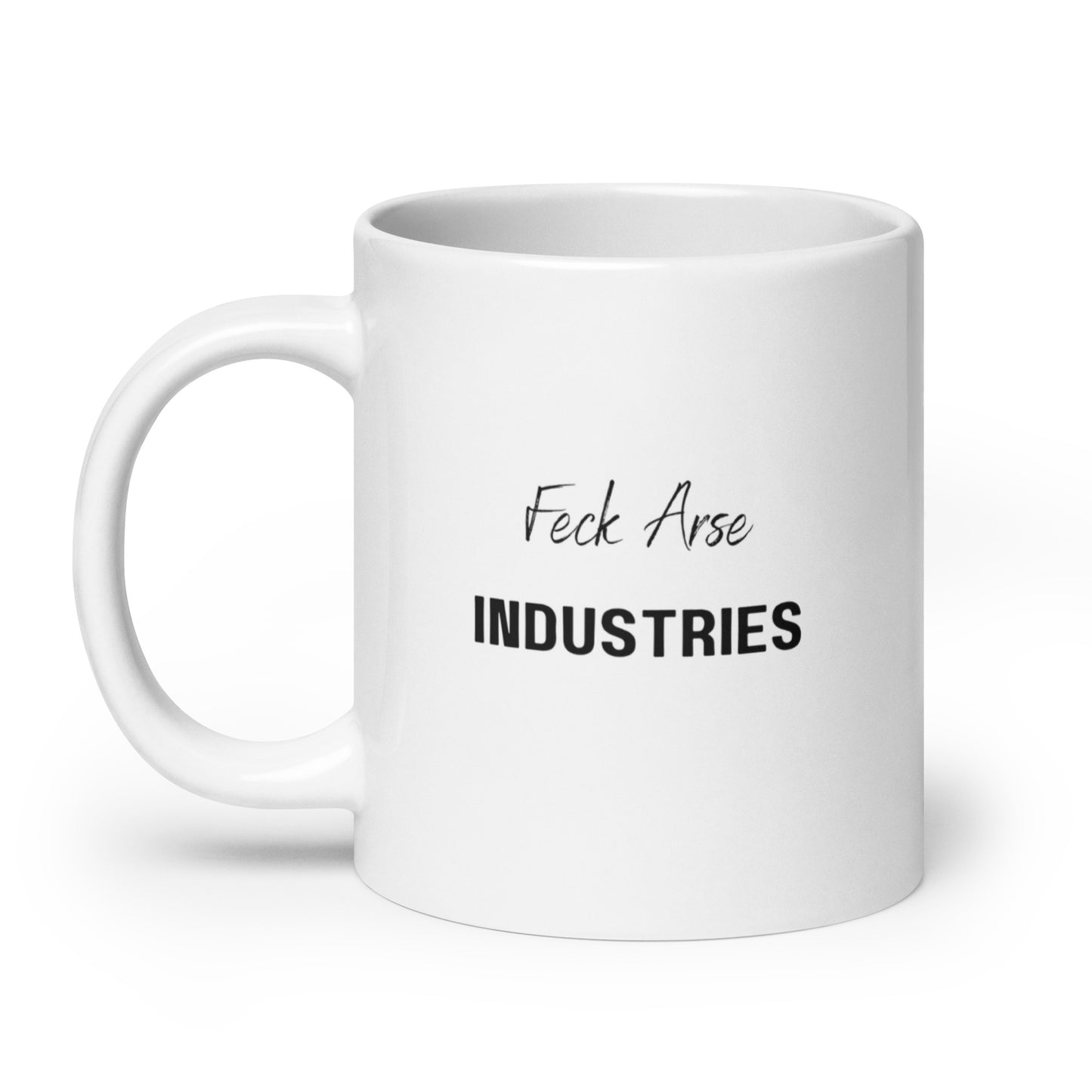 Feck Arse Industries Mug: Ideal for Fans and Beverages!