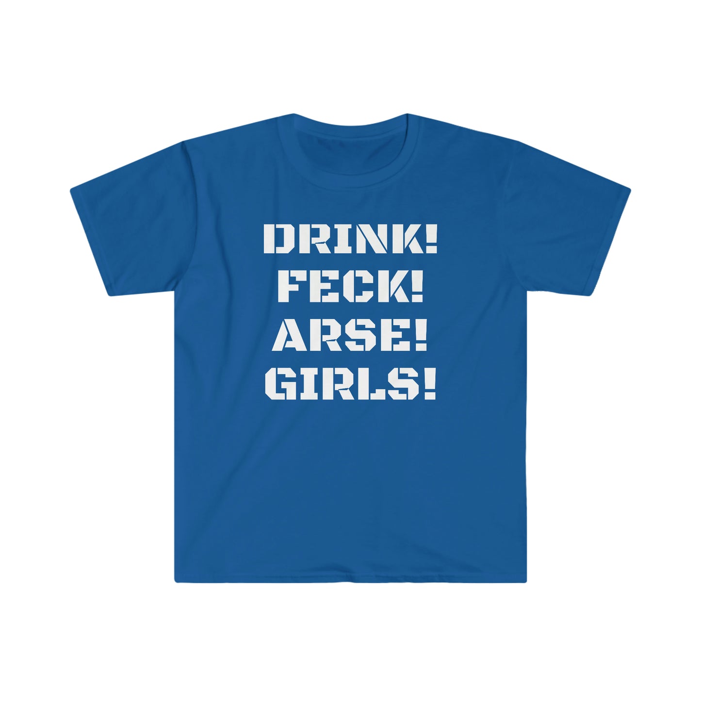 Drink Feck Arse Girls T-shirt