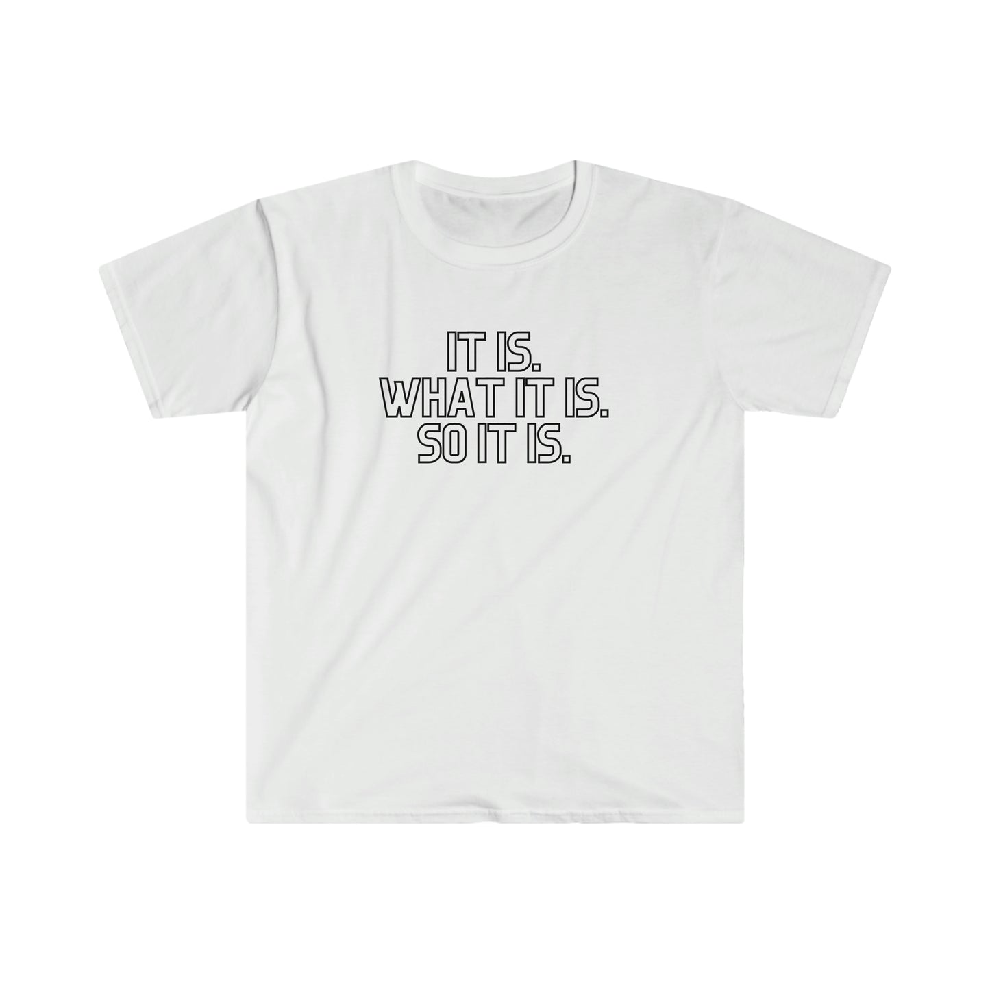 It is. What it is. So it is. Belfast wisdom T-shirt