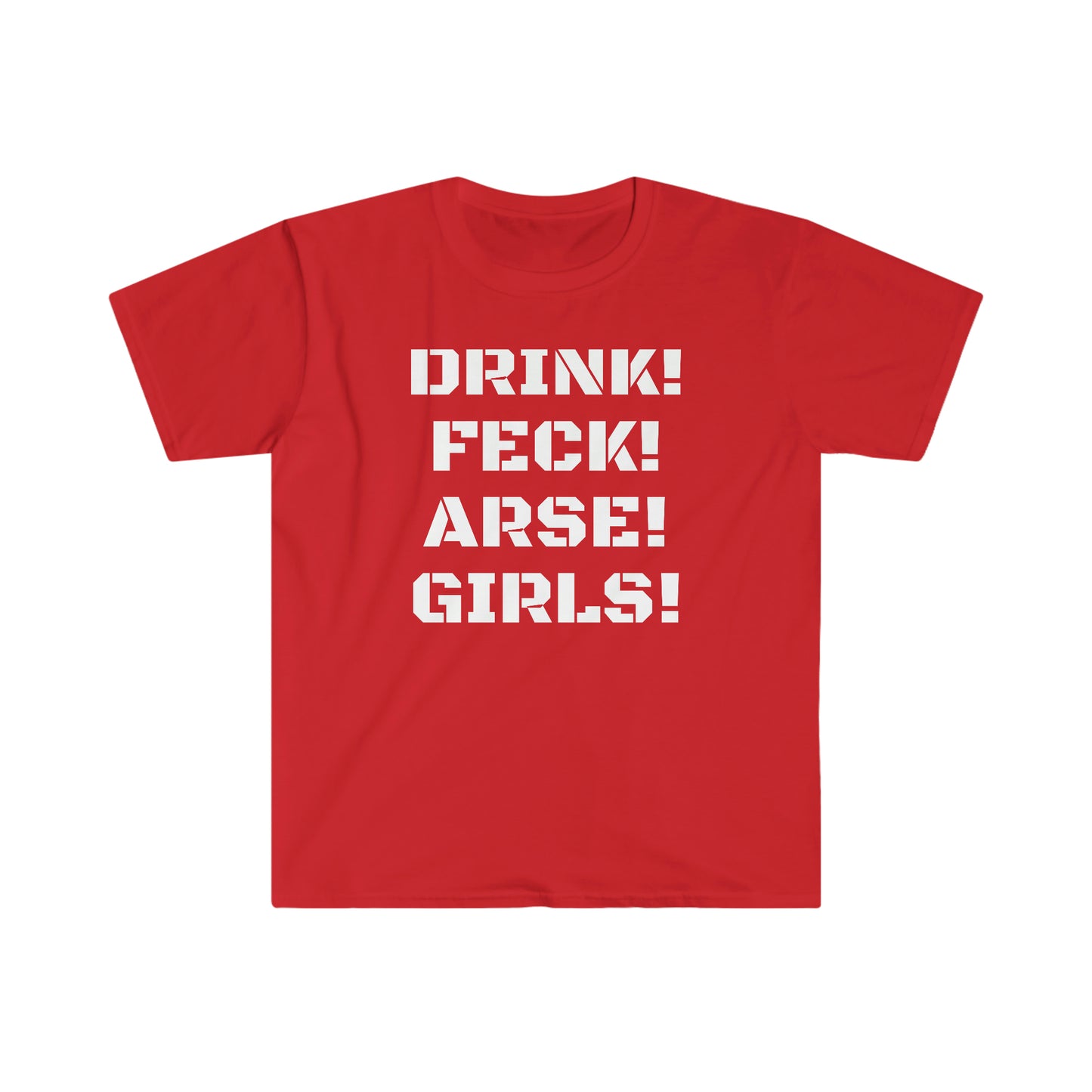 Drink Feck Arse Girls T-shirt