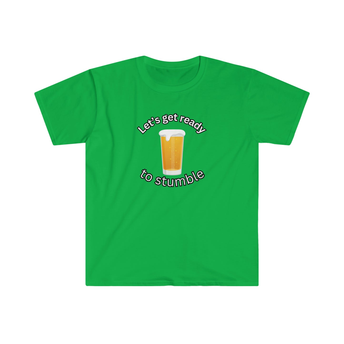 Let’s get ready to stumble T-shirt
