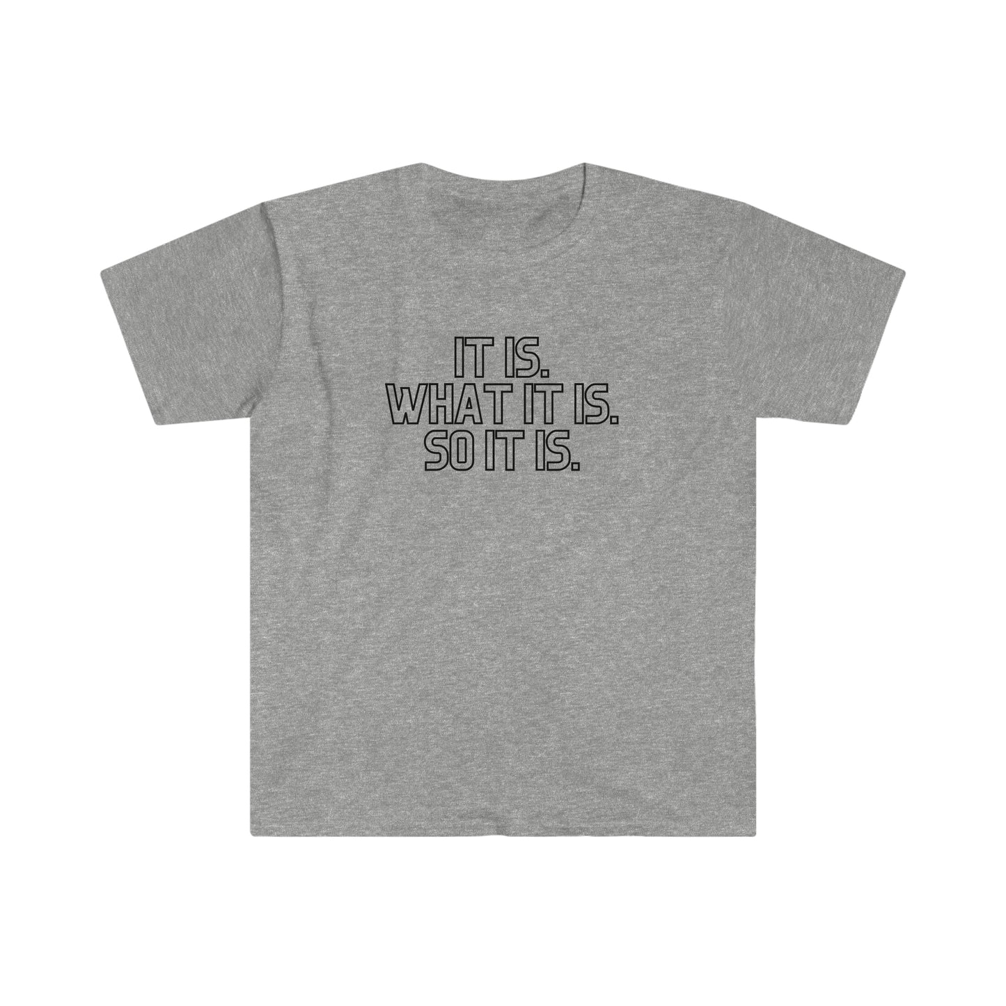 It is. What it is. So it is. Belfast wisdom T-shirt