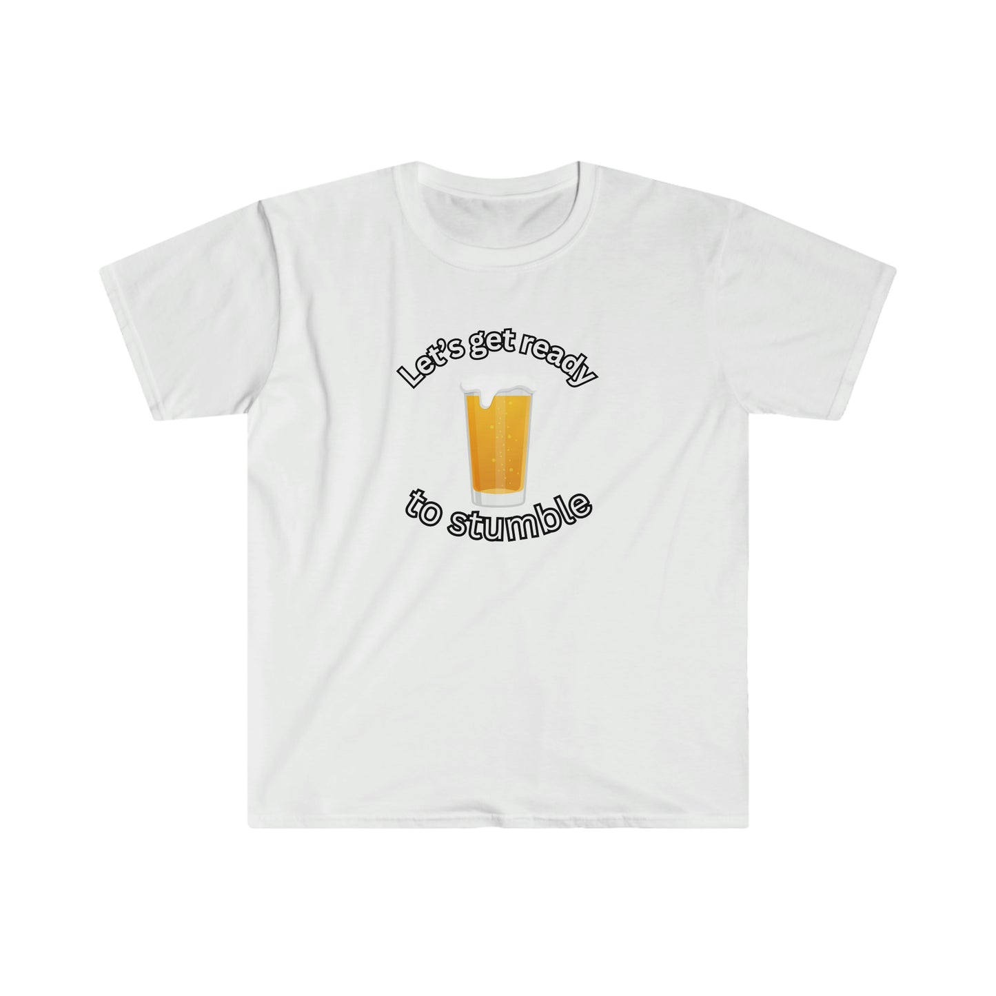 Let’s get ready to stumble T-shirt