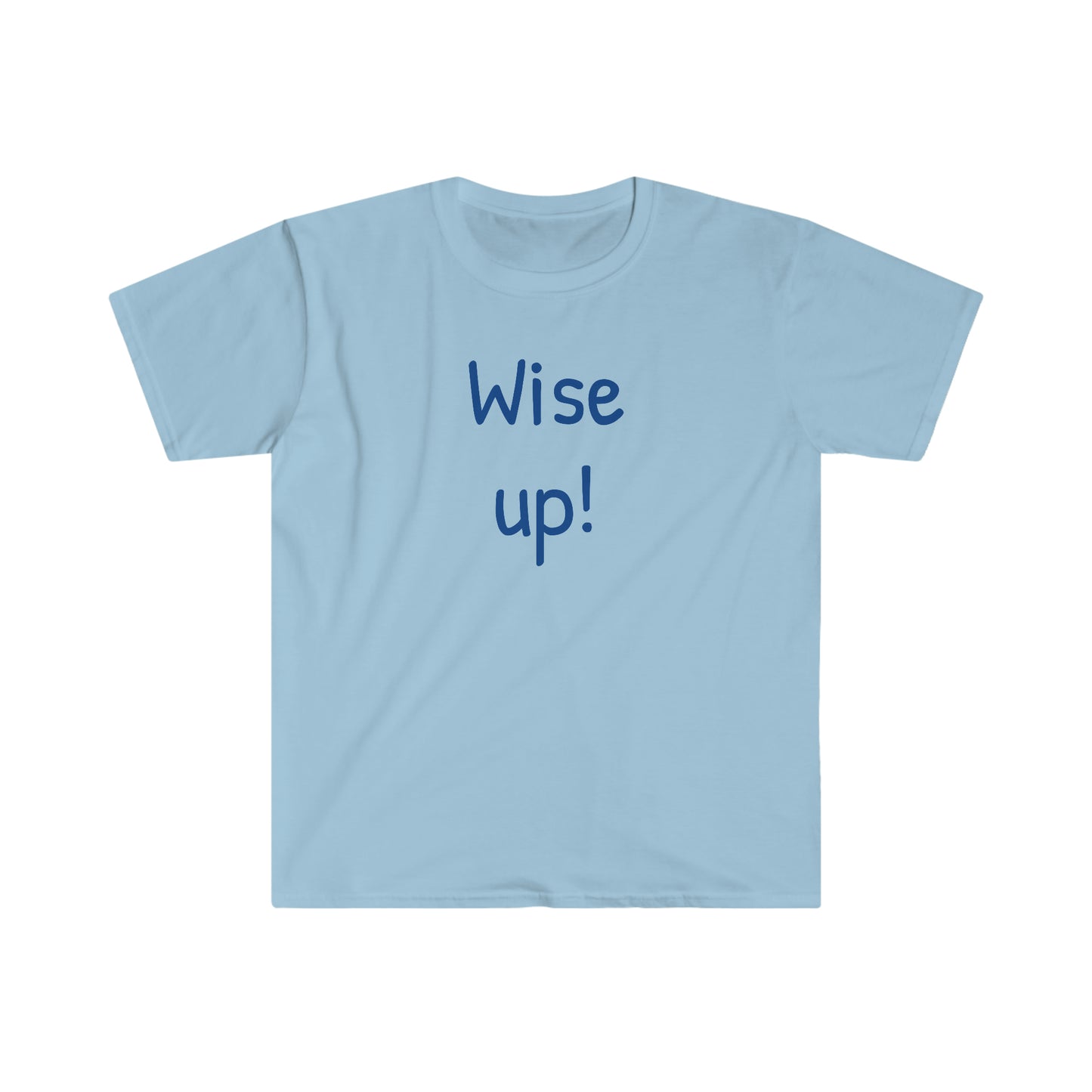 Wise up! T-shirt